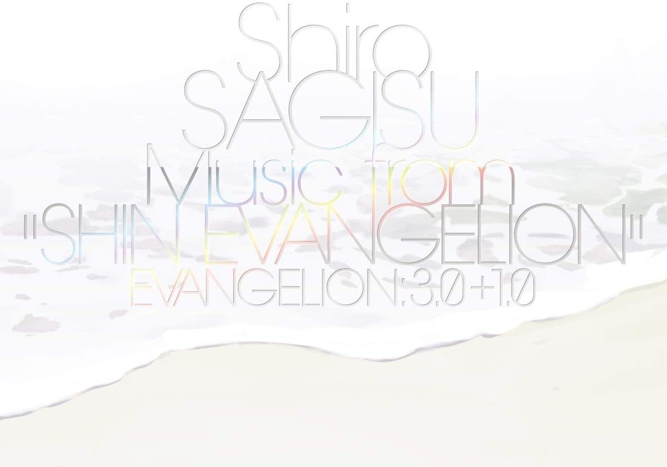 Shiro SAGISU Music from "SHIN EVANGELION" 3.0+1.0